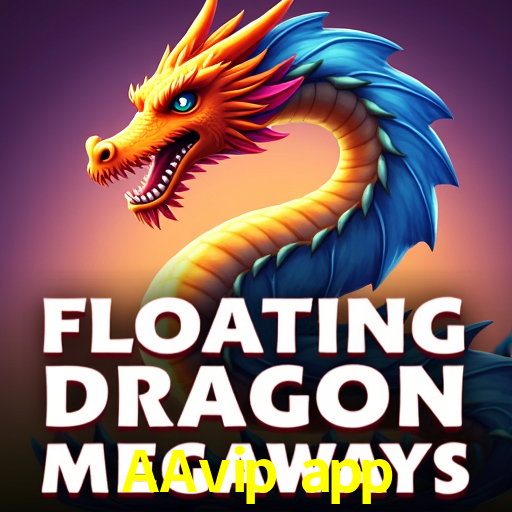 Experiência VIP AAvip app